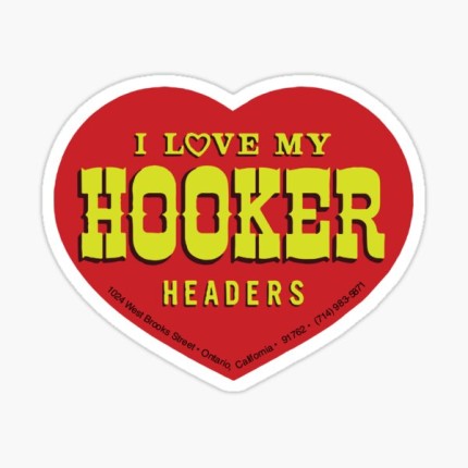 I LOVE MY HOOKER HEADERS AUTO STICKER