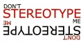 Don't Stereotype