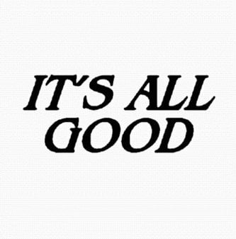 Its All Good Decal