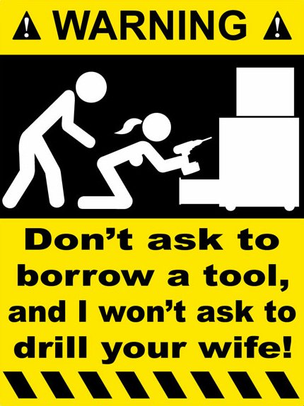 Drill Your Wife Funny Warning Sticker