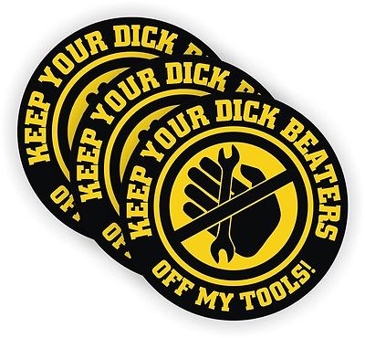 Funny-Dick-Beaters-Off-My-Tools-Hard hat Sticker SET OF 3