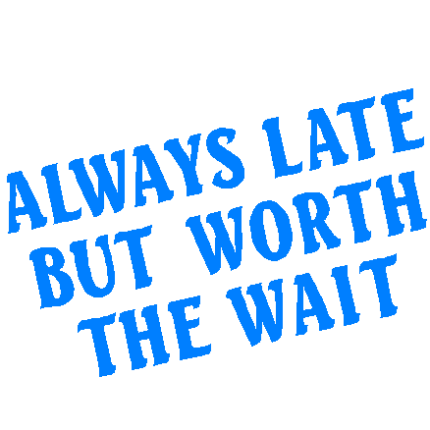 Always Late car decal