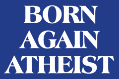 Born Again Atheist sticker