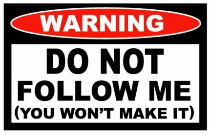 Do Not Follow Me Funny Warning Sticker