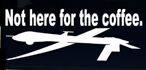 not here for the coffee die cut decal