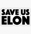 elon save us elon CAR STICKER