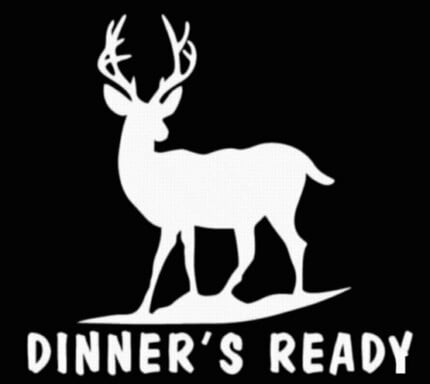 Dinners Ready Vinyl Hunting Sticker