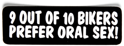 nine out of ten bikers prefer oral sex sticker