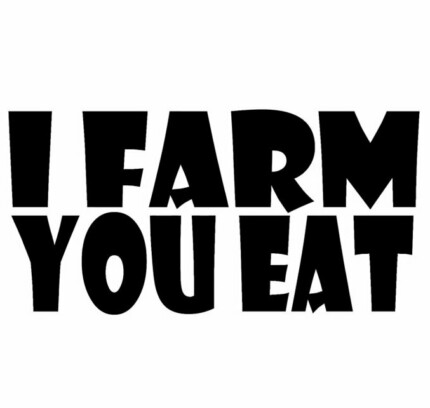 I FARM YOU EAT DECAL 3